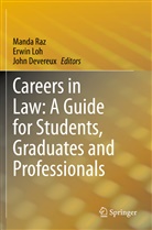 John Devereux, Erwi Loh, Erwin Loh, Manda Raz - Careers in Law: A Guide for Students, Graduates and Professionals