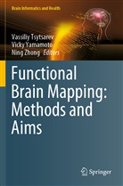 Vassiliy Tsytsarev, Vick Yamamoto, Vicky Yamamoto, Ning Zhong - Functional Brain Mapping: Methods and Aims