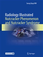 Seung Hyup Kim - Radiology Illustrated: Nutcracker Phenomenon and Nutcracker Syndrome