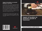 Emmanuel Stephano Djomo Noupa - Impact of taxation on economic growth in Cameroon