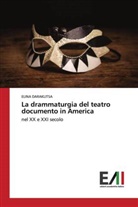 Elina Daraklitsa - La drammaturgia del teatro documento in America
