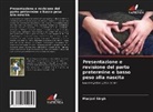 Manjari Singh - Presentazione e revisione del parto pretermine e basso peso alla nascita