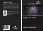 Christian Casas Cassataro - Animali non umani