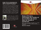 Sharmina Hussain - Étude CFD de la dynamique des fluides et du transfert de masse dans un module à membrane