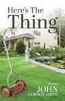 John Smith - Here's the Thing