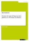 Marie Brockmann - El teatro de Lope de Vega: Las artes plásticas en "El alcalde de Zalamea"