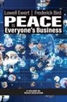 Frederick Bird, Lowell Ewert - Peace is Everyone's Business