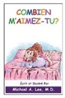 Michael Lee, Michael A. Lee - Combien M'Aimes-Tu?