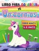 Sarah Antonio - Libro para colorear de unicornios