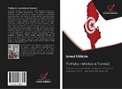 Kemal Yildirim - Polityka i w¿adza w Tunezji