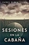 Isobel Blackthorn - Sesiones en la Cabaña