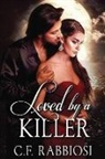 C. F. Rabbiosi - Loved by a Killer