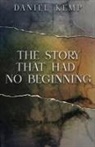 Daniel Kemp - The Story That Had No Beginning