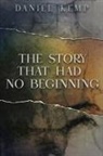 Daniel Kemp - The Story That Had No Beginning