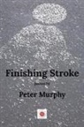 Peter Murphy - Finishing Stroke