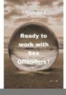 Carine Hutsebaut - Ready to work with Sex offenders?