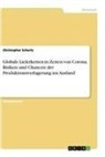 Christopher Schertz - Globale Lieferketten in Zeiten von Corona. Risiken und Chancen der Produktionsverlagerung ins Ausland