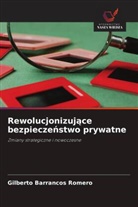 Gilberto Barrancos Romero - Rewolucjonizujace bezpieczenstwo prywatne