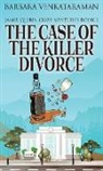 Barbara Venkataraman - The Case Of The Killer Divorce