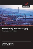 Uwe Lebefromm, Tihomir Lukovi¿, Tihomir Lukovic - Kontroling korporacyjny