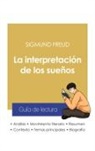 Sigmund Freud - Guía de lectura La interpretación de los sueños de Sigmund Freud (análisis literario de referencia y resumen completo)