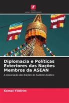 Kemal Yildirim - Diplomacia e Políticas Exteriores das Nações Membros da ASEAN