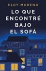Eloy Moreno - Lo que encontre bajo el sofa