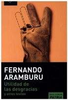 Fernando Aramburu - Utilidad de las desgracias