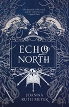 Joanna Ruth Meyer - Echo North