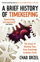 Chad Orzel, Chad Porzel - A Brief History of Timekeeping