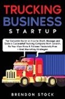 Brendon Stock - Trucking Business Startup