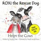 Carolyn Drew - ROXI the Rescue Dog - Helps the Cows