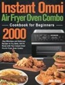 Jalia Kispy - Instant Omni Air Fryer Oven Combo Cookbook for Beginners