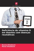 Basma Elhabbash, Manal Elhabbash - Deficiência de vitamina D em doentes com doenças reumáticas