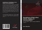 Janna Budarina - Hemolizyna II Baciullus cereus: iluzja czy rzeczywistosc?