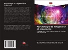 Osama Mohammed Elmardi Khayal - Psychologie de l'ingénieur et ergonomie