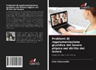 Nina Yakowenko - Problemi di regolamentazione giuridica del lavoro atipico nel diritto del lavoro
