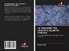 Betül Ek¿¿, BETÜL EKSI - LA TENSIONE TRA LAICITÀ E ISLAM IN TURCHIA