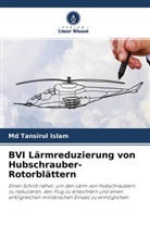 Md Tansirul Islam - BVI Lärmreduzierung von Hubschrauber-Rotorblättern