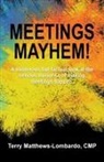 Terry Matthews-Lombardo - Meetings Mayhem!