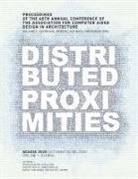 Viola Ago, Adam Marcus, Brian Slocum - ACADIA 2020 Distributed Proximities