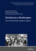 José Ramón López García, Mario Martín Gijón, Chiara Francesca Pepe, Ulrich Winter - Destierros y destiempos