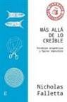 Nicholas Falletta - Más allá de lo creíble : paradojas enigmáticas y figuras imposibles