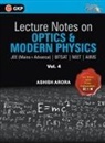 Ashish Arora - Lecture Notes on Optics & Modern Physics- Physics Galaxy (JEE Mains & Advance, BITSAT, NEET, AIIMS) - Vol. IV