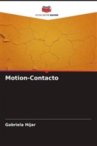 Gabriela Híjar - Motion-Contacto