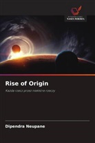 Dipendra Neupane - Rise of Origin