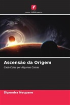 Dipendra Neupane - Ascensão da Origem