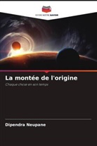 Dipendra Neupane - La montée de l'origine