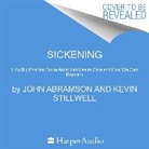 John Abramson, Kevin Stillwell - Sickening Unabridged POD
