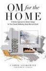 Carrie Leskowitz - OM for the hOMe